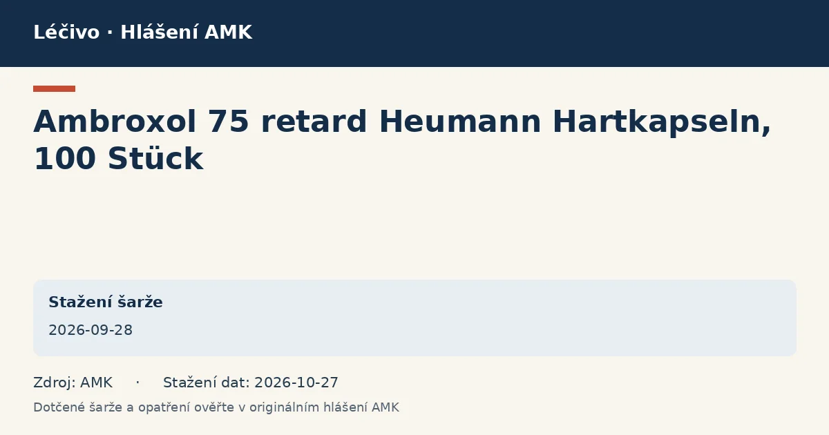 Ambroxol 75 retard Heumann Hartkapseln, 100 Stück: datová karta hlášení AMK ze dne 2026-09-28 Ambroxol 75 retard Heumann Hartkapseln, 100 Stück: datová karta hlášení AMK ze dne 2026-09-28