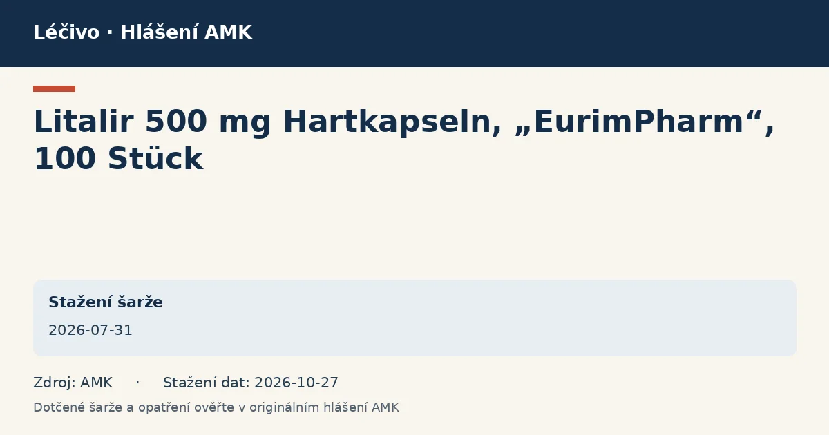Litalir 500 mg Hartkapseln, „EurimPharm“, 100 Stück: datová karta hlášení AMK ze dne 2026-07-31 Litalir 500 mg Hartkapseln, „EurimPharm“, 100 Stück: datová karta hlášení AMK ze dne 2026-07-31