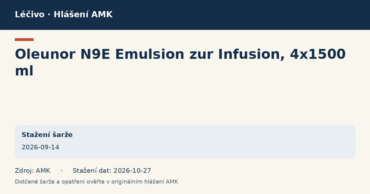 Oleunor N9E Emulsion zur Infusion, 4x1500 ml: datová karta hlášení AMK ze dne 2026-09-14 Oleunor N9E Emulsion zur Infusion, 4x1500 ml: datová karta hlášení AMK ze dne 2026-09-14