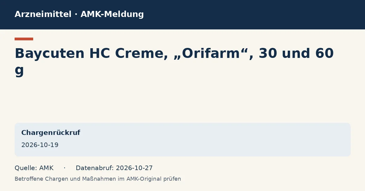 Baycuten HC Creme, „Orifarm“, 30 und 60 g: Datenkarte zur AMK-Meldung vom 2026-10-19 Baycuten HC Creme, „Orifarm“, 30 und 60 g: Datenkarte zur AMK-Meldung vom 2026-10-19
