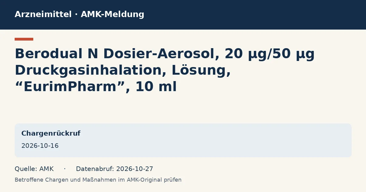 Berodual N Dosier-Aerosol, 20 µg/50 µg Druckgasinhalation, Lösung, “EurimPharm”, 10 ml: Datenkarte zur AMK-Meldung vom 2026-10-16 Berodual N Dosier-Aerosol, 20 µg/50 µg Druckgasinhalation, Lösung, “EurimPharm”, 10 ml: Datenkarte zur AMK-Meldung vom 2026-10-16