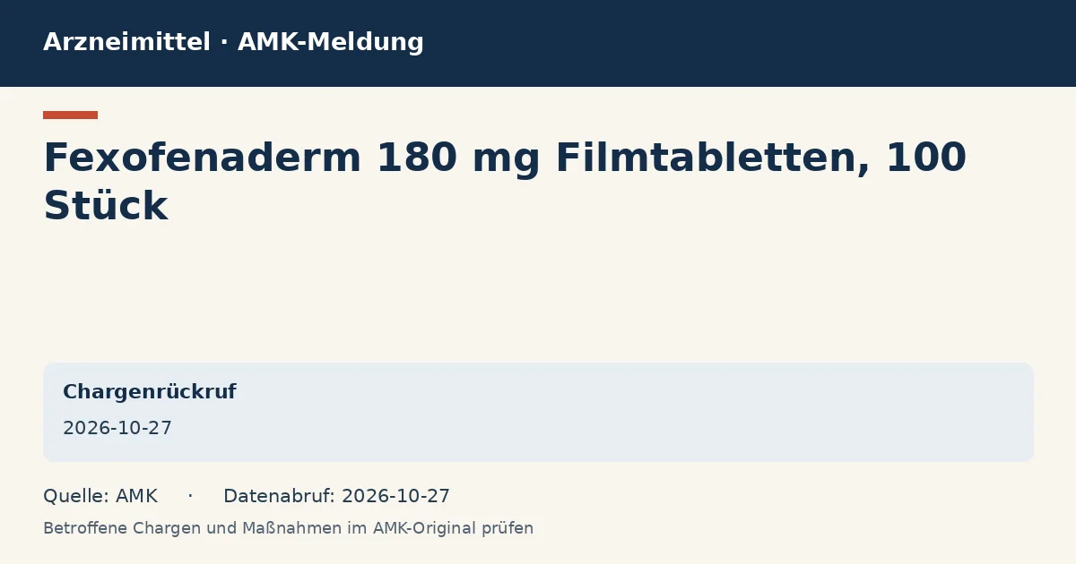 Fexofenaderm 180 mg Filmtabletten, 100 Stück: Datenkarte zur AMK-Meldung vom 2026-10-27 Fexofenaderm 180 mg Filmtabletten, 100 Stück: Datenkarte zur AMK-Meldung vom 2026-10-27