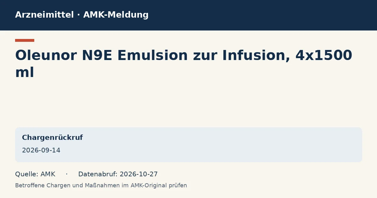 Oleunor N9E Emulsion zur Infusion, 4x1500 ml: Datenkarte zur AMK-Meldung vom 2026-09-14 Oleunor N9E Emulsion zur Infusion, 4x1500 ml: Datenkarte zur AMK-Meldung vom 2026-09-14
