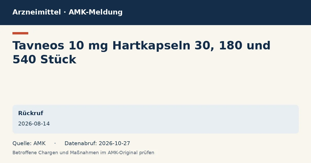 Tavneos 10 mg Hartkapseln 30, 180 und 540 Stück: Datenkarte zur AMK-Meldung vom 2026-08-14 Tavneos 10 mg Hartkapseln 30, 180 und 540 Stück: Datenkarte zur AMK-Meldung vom 2026-08-14