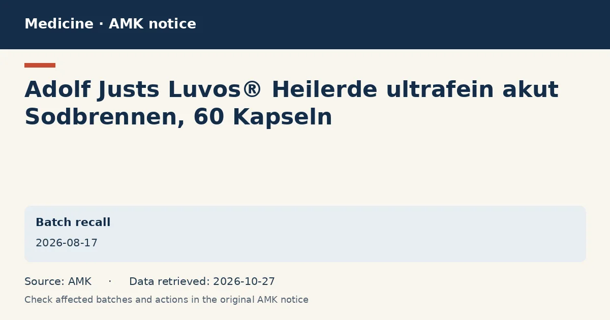 Adolf Justs Luvos® Heilerde ultrafein akut Sodbrennen, 60 Kapseln: AMK notice data card dated 2026-08-17
