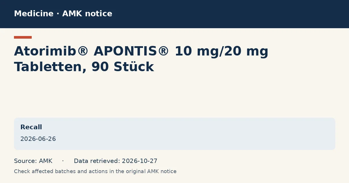 Atorimib® APONTIS® 10 mg/20 mg Tabletten, 90 Stück: AMK notice data card dated 2026-06-26 Atorimib® APONTIS® 10 mg/20 mg Tabletten, 90 Stück: AMK notice data card dated 2026-06-26