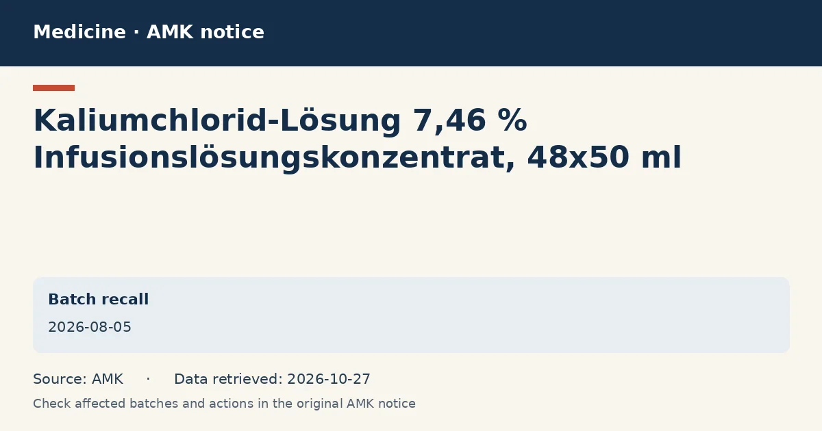 Kaliumchlorid-Lösung 7,46 % Infusionslösungskonzentrat, 48x50 ml: AMK notice data card dated 2026-08-05
