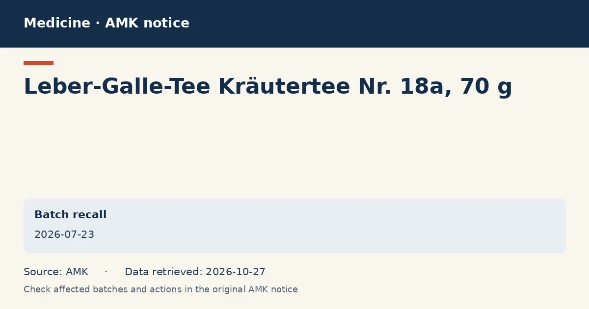 Leber-Galle-Tee Kräutertee Nr. 18a, 70 g: AMK notice data card dated 2026-07-23
