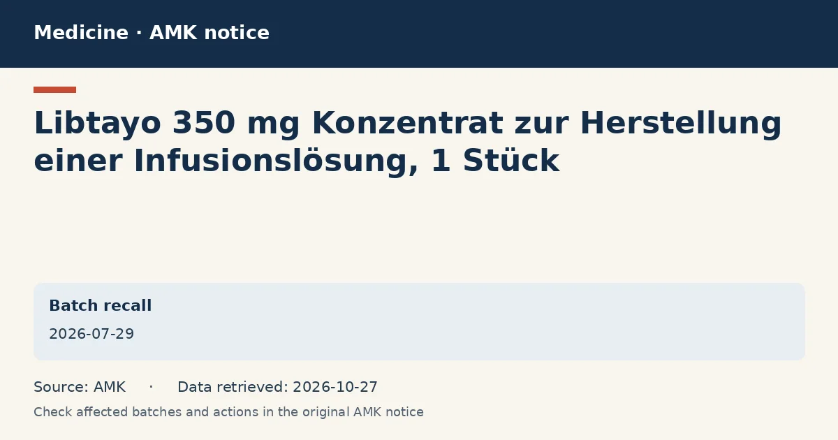 Libtayo 350 mg Konzentrat zur Herstellung einer Infusionslösung, 1 Stück: AMK notice data card dated 2026-07-29