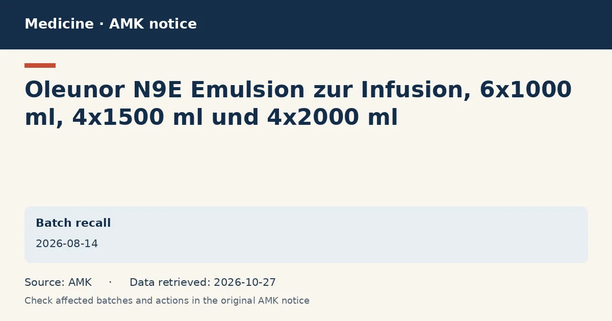 Oleunor N9E Emulsion zur Infusion, 6x1000 ml, 4x1500 ml und 4x2000 ml: AMK notice data card dated 2026-08-14