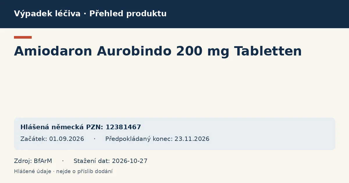 Amiodaron Aurobindo 200 mg Tabletten: přehled německého výpadku s hlášenými baleními a obdobím (BfArM) Amiodaron Aurobindo 200 mg Tabletten: přehled německého výpadku s hlášenými baleními a obdobím (BfArM)