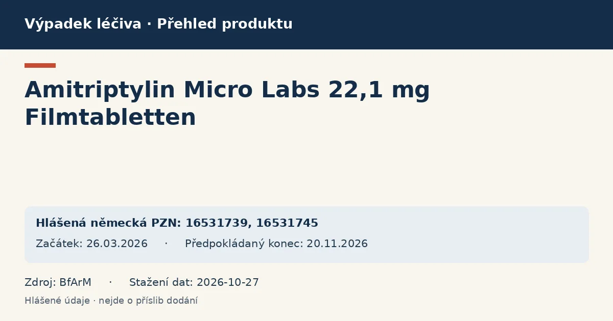 Amitriptylin Micro Labs 22,1 mg Filmtabletten: přehled německého výpadku s hlášenými baleními a obdobím (BfArM) Amitriptylin Micro Labs 22,1 mg Filmtabletten: přehled německého výpadku s hlášenými baleními a obdobím (BfArM)