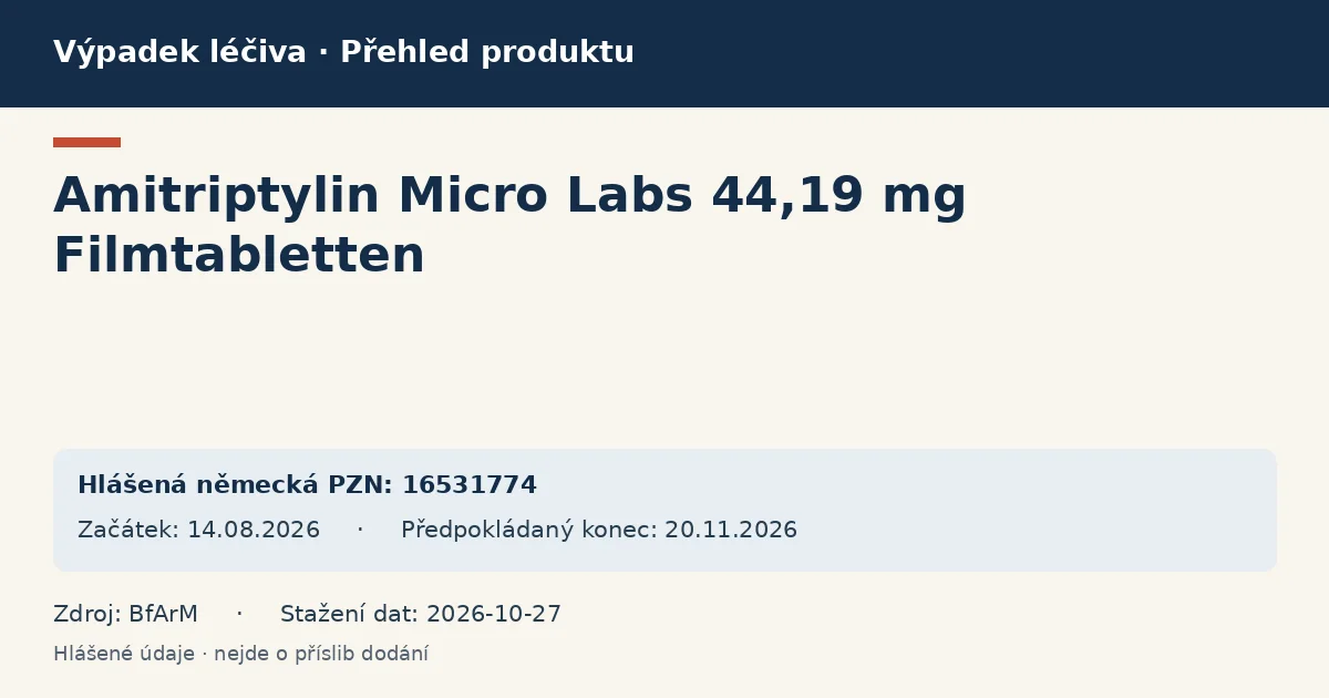 Amitriptylin Micro Labs 44,19 mg Filmtabletten: přehled německého výpadku s hlášenými baleními a obdobím (BfArM) Amitriptylin Micro Labs 44,19 mg Filmtabletten: přehled německého výpadku s hlášenými baleními a obdobím (BfArM)