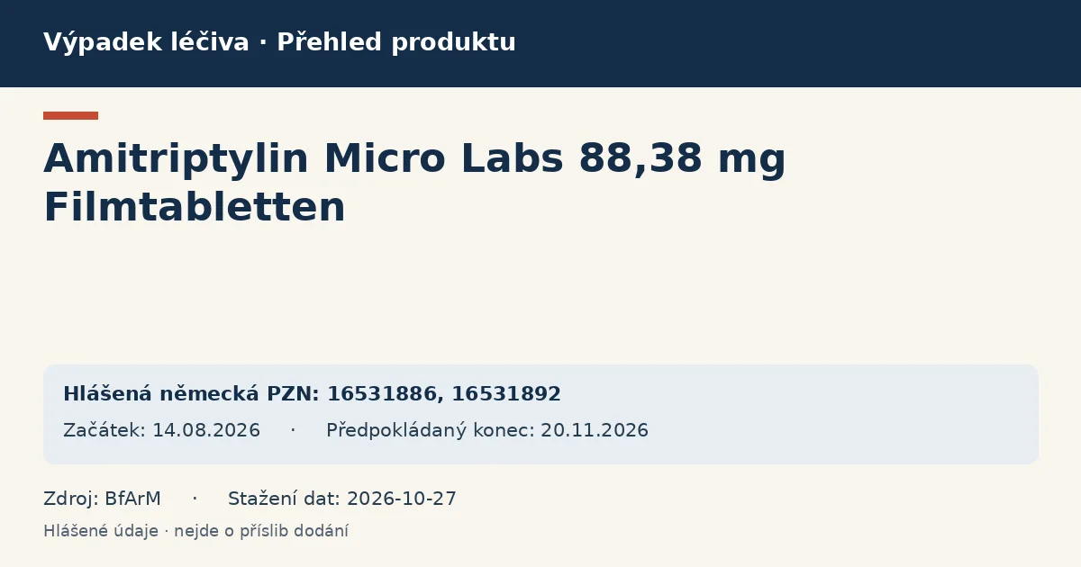 Amitriptylin Micro Labs 88,38 mg Filmtabletten: přehled německého výpadku s hlášenými baleními a obdobím (BfArM) Amitriptylin Micro Labs 88,38 mg Filmtabletten: přehled německého výpadku s hlášenými baleními a obdobím (BfArM)