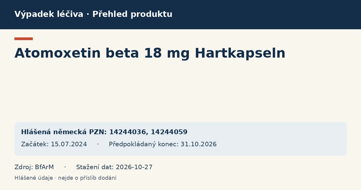 Atomoxetin beta 18 mg Hartkapseln: přehled německého výpadku s hlášenými baleními a obdobím (BfArM) Atomoxetin beta 18 mg Hartkapseln: přehled německého výpadku s hlášenými baleními a obdobím (BfArM)