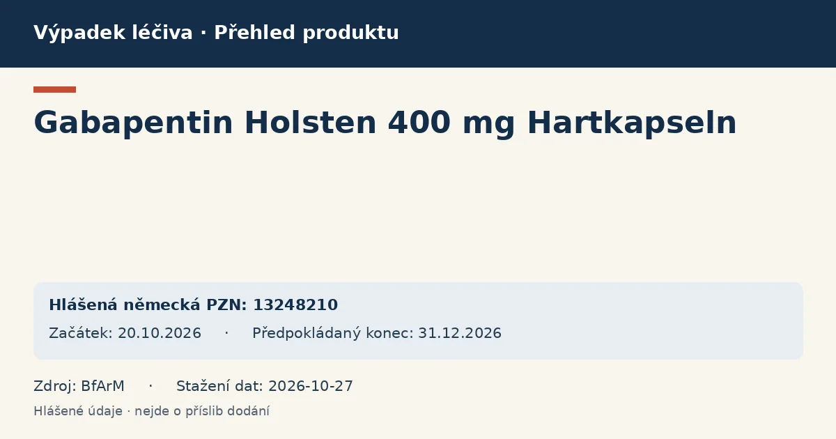 Gabapentin Holsten 400 mg Hartkapseln: přehled německého výpadku s hlášenými baleními a obdobím (BfArM) Gabapentin Holsten 400 mg Hartkapseln: přehled německého výpadku s hlášenými baleními a obdobím (BfArM)