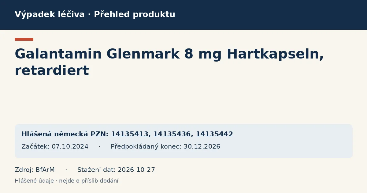 Galantamin Glenmark 8 mg Hartkapseln, retardiert: přehled německého výpadku s hlášenými baleními a obdobím (BfArM) Galantamin Glenmark 8 mg Hartkapseln, retardiert: přehled německého výpadku s hlášenými baleními a obdobím (BfArM)