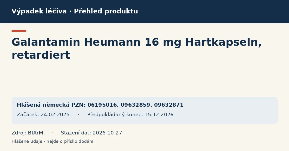 Galantamin Heumann 16 mg Hartkapseln, retardiert: přehled německého výpadku s hlášenými baleními a obdobím (BfArM) Galantamin Heumann 16 mg Hartkapseln, retardiert: přehled německého výpadku s hlášenými baleními a obdobím (BfArM)