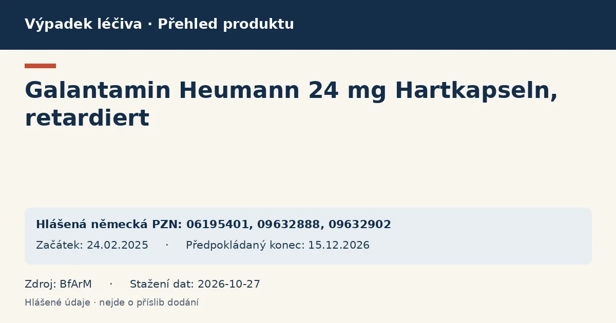 Galantamin Heumann 24 mg Hartkapseln, retardiert: přehled německého výpadku s hlášenými baleními a obdobím (BfArM) Galantamin Heumann 24 mg Hartkapseln, retardiert: přehled německého výpadku s hlášenými baleními a obdobím (BfArM)