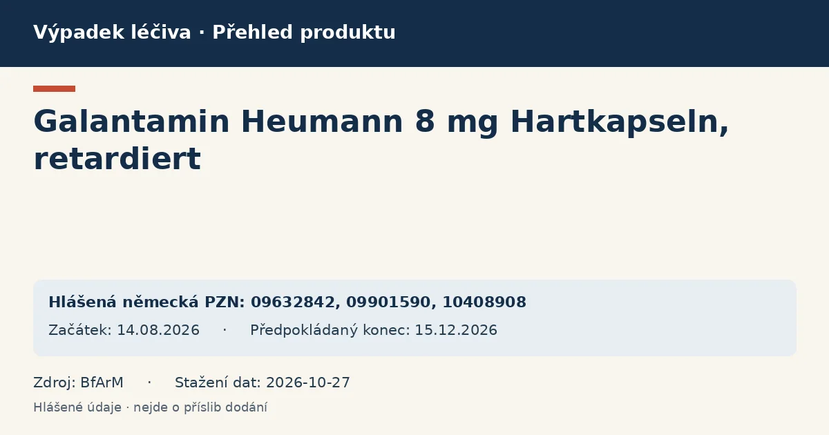Galantamin Heumann 8 mg Hartkapseln, retardiert: přehled německého výpadku s hlášenými baleními a obdobím (BfArM) Galantamin Heumann 8 mg Hartkapseln, retardiert: přehled německého výpadku s hlášenými baleními a obdobím (BfArM)