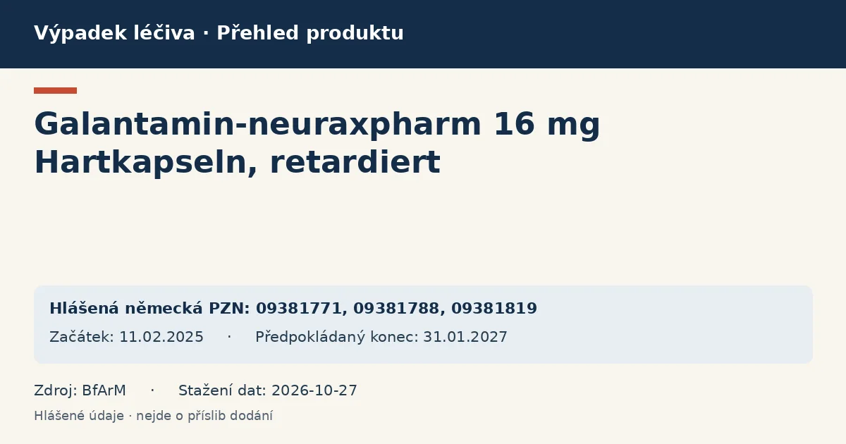 Galantamin-neuraxpharm 16 mg Hartkapseln, retardiert: přehled německého výpadku s hlášenými baleními a obdobím (BfArM) Galantamin-neuraxpharm 16 mg Hartkapseln, retardiert: přehled německého výpadku s hlášenými baleními a obdobím (BfArM)