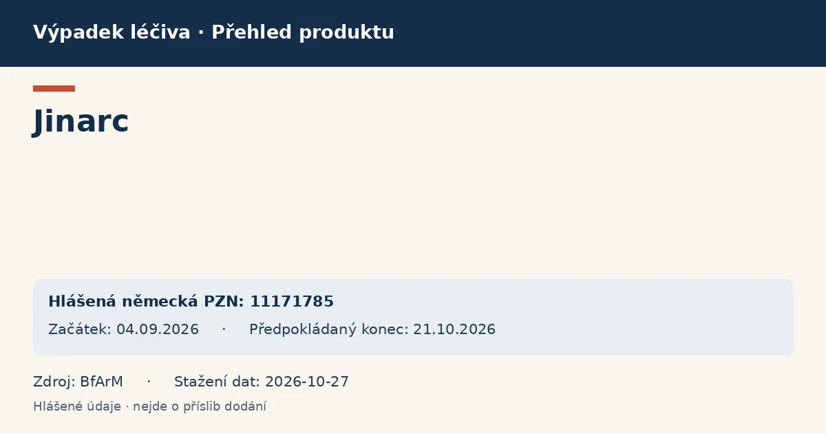 Jinarc : přehled německého výpadku s hlášenými baleními a obdobím (BfArM) Jinarc : přehled německého výpadku s hlášenými baleními a obdobím (BfArM)
