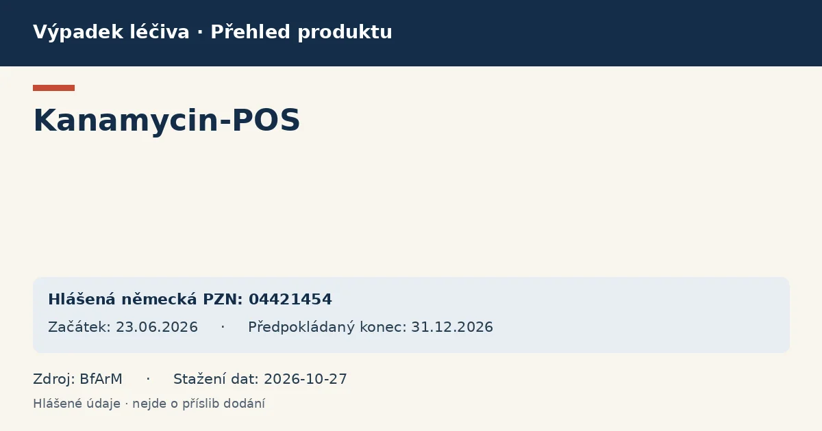 Kanamycin-POS: přehled německého výpadku s hlášenými baleními a obdobím (BfArM) Kanamycin-POS: přehled německého výpadku s hlášenými baleními a obdobím (BfArM)