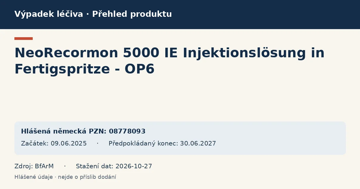 NeoRecormon 5000 IE Injektionslösung in Fertigspritze - OP6: přehled německého výpadku s hlášenými baleními a obdobím (BfArM) NeoRecormon 5000 IE Injektionslösung in Fertigspritze - OP6: přehled německého výpadku s hlášenými baleními a obdobím (BfArM)