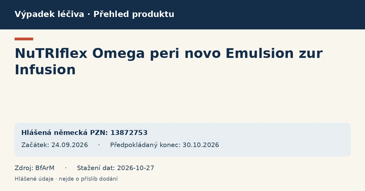 NuTRIflex Omega peri novo Emulsion zur Infusion: přehled německého výpadku s hlášenými baleními a obdobím (BfArM) NuTRIflex Omega peri novo Emulsion zur Infusion: přehled německého výpadku s hlášenými baleními a obdobím (BfArM)