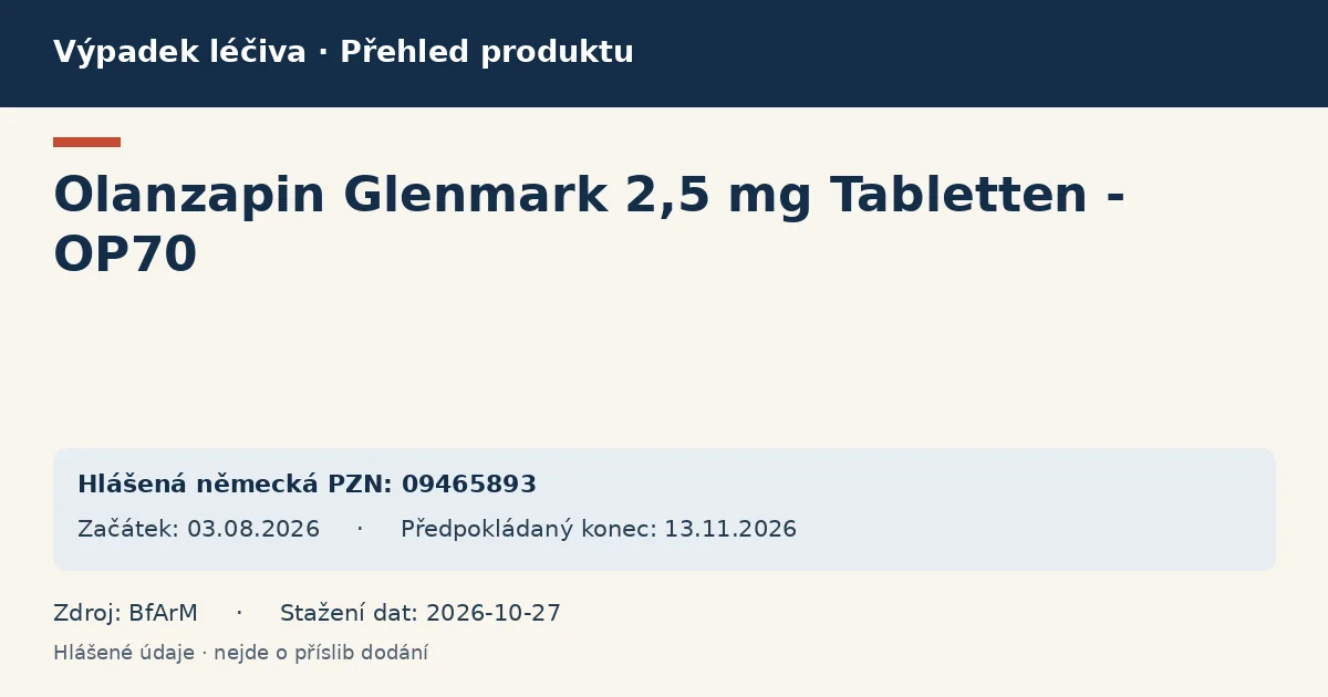 Olanzapin Glenmark 2,5 mg Tabletten - OP70: přehled německého výpadku s hlášenými baleními a obdobím (BfArM) Olanzapin Glenmark 2,5 mg Tabletten - OP70: přehled německého výpadku s hlášenými baleními a obdobím (BfArM)