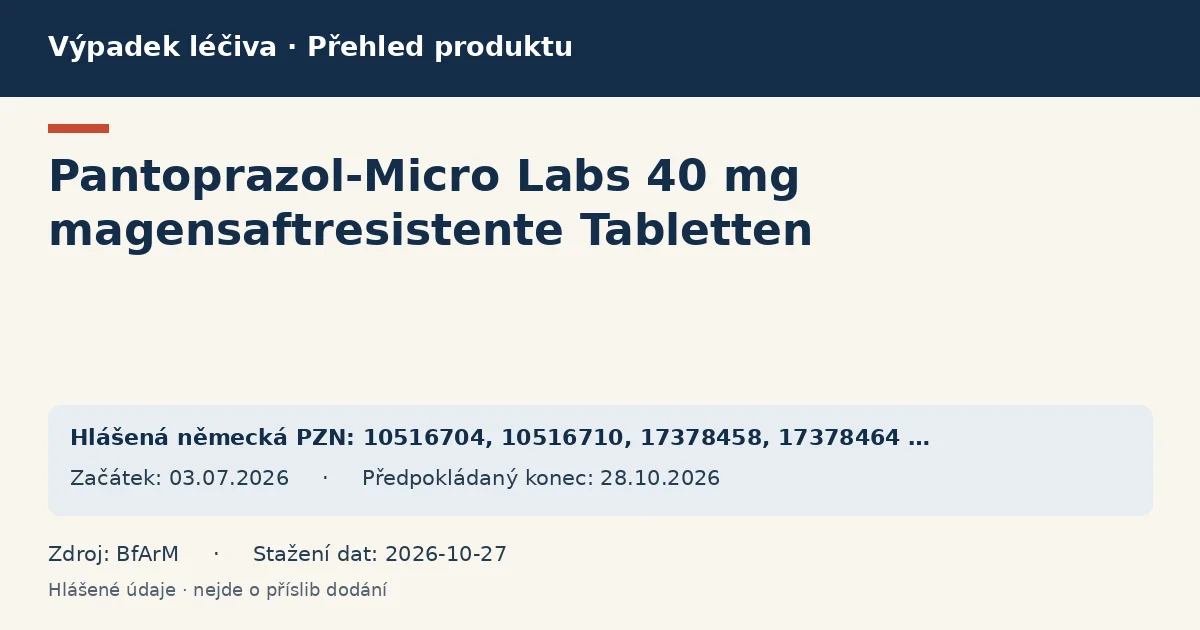 Pantoprazol-Micro Labs 40 mg magensaftresistente Tabletten: přehled německého výpadku s hlášenými baleními a obdobím (BfArM) Pantoprazol-Micro Labs 40 mg magensaftresistente Tabletten: přehled německého výpadku s hlášenými baleními a obdobím (BfArM)