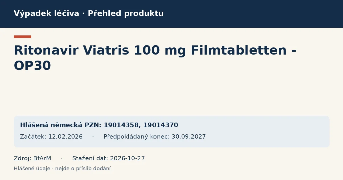 Ritonavir Viatris 100 mg Filmtabletten - OP30: přehled německého výpadku s hlášenými baleními a obdobím (BfArM) Ritonavir Viatris 100 mg Filmtabletten - OP30: přehled německého výpadku s hlášenými baleními a obdobím (BfArM)