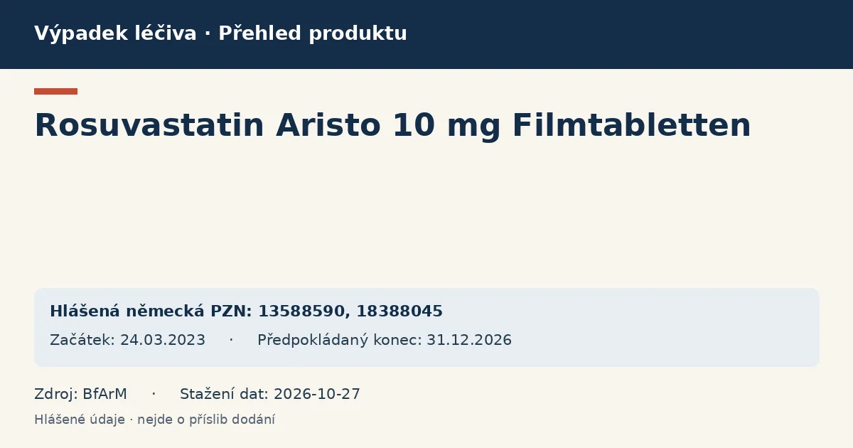 Rosuvastatin Aristo 10 mg Filmtabletten: přehled německého výpadku s hlášenými baleními a obdobím (BfArM) Rosuvastatin Aristo 10 mg Filmtabletten: přehled německého výpadku s hlášenými baleními a obdobím (BfArM)