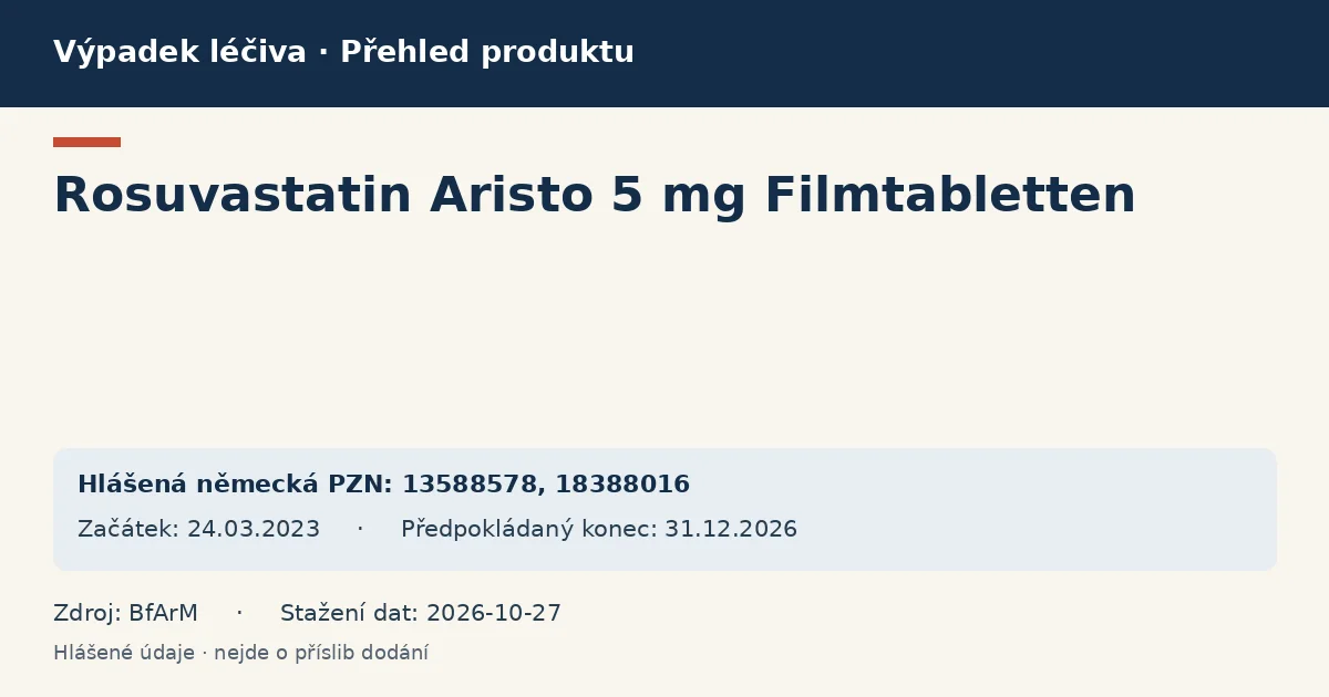 Rosuvastatin Aristo 5 mg Filmtabletten: přehled německého výpadku s hlášenými baleními a obdobím (BfArM) Rosuvastatin Aristo 5 mg Filmtabletten: přehled německého výpadku s hlášenými baleními a obdobím (BfArM)