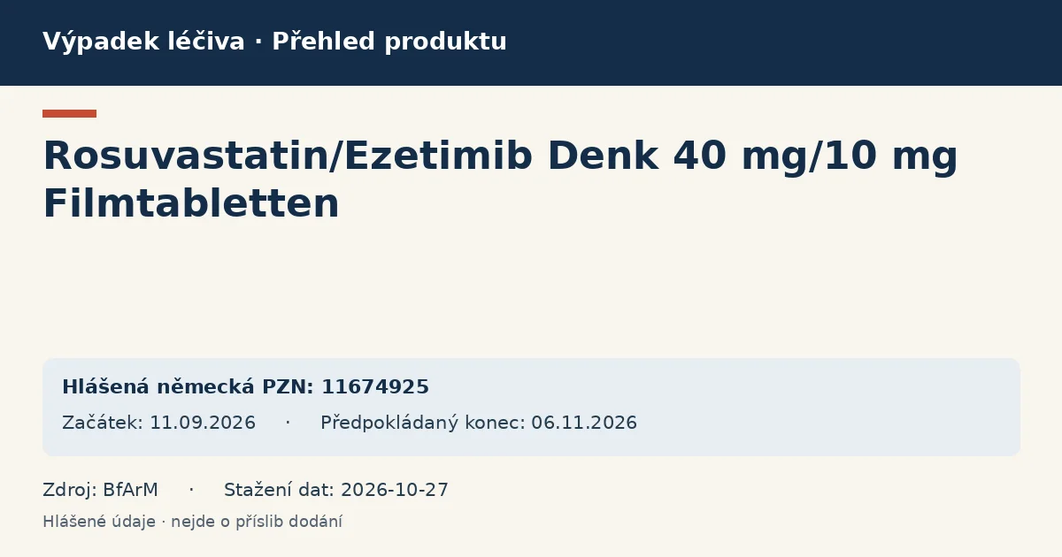 Rosuvastatin/Ezetimib Denk 40 mg/10 mg Filmtabletten: přehled německého výpadku s hlášenými baleními a obdobím (BfArM) Rosuvastatin/Ezetimib Denk 40 mg/10 mg Filmtabletten: přehled německého výpadku s hlášenými baleními a obdobím (BfArM)