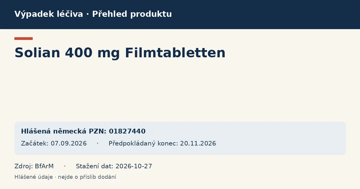 Solian 400 mg Filmtabletten: přehled německého výpadku s hlášenými baleními a obdobím (BfArM) Solian 400 mg Filmtabletten: přehled německého výpadku s hlášenými baleními a obdobím (BfArM)