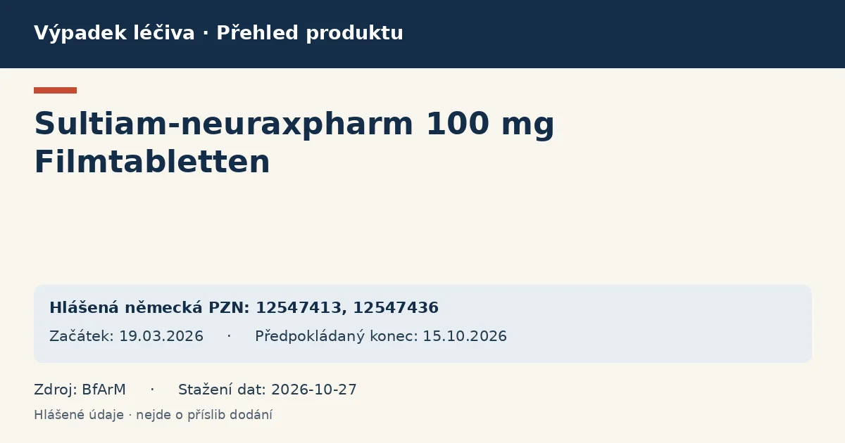 Sultiam-neuraxpharm 100 mg Filmtabletten: přehled německého výpadku s hlášenými baleními a obdobím (BfArM) Sultiam-neuraxpharm 100 mg Filmtabletten: přehled německého výpadku s hlášenými baleními a obdobím (BfArM)
