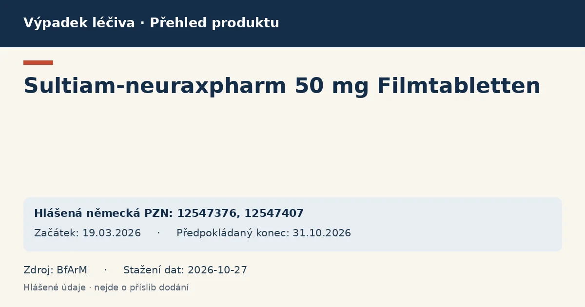 Sultiam-neuraxpharm 50 mg Filmtabletten: přehled německého výpadku s hlášenými baleními a obdobím (BfArM) Sultiam-neuraxpharm 50 mg Filmtabletten: přehled německého výpadku s hlášenými baleními a obdobím (BfArM)