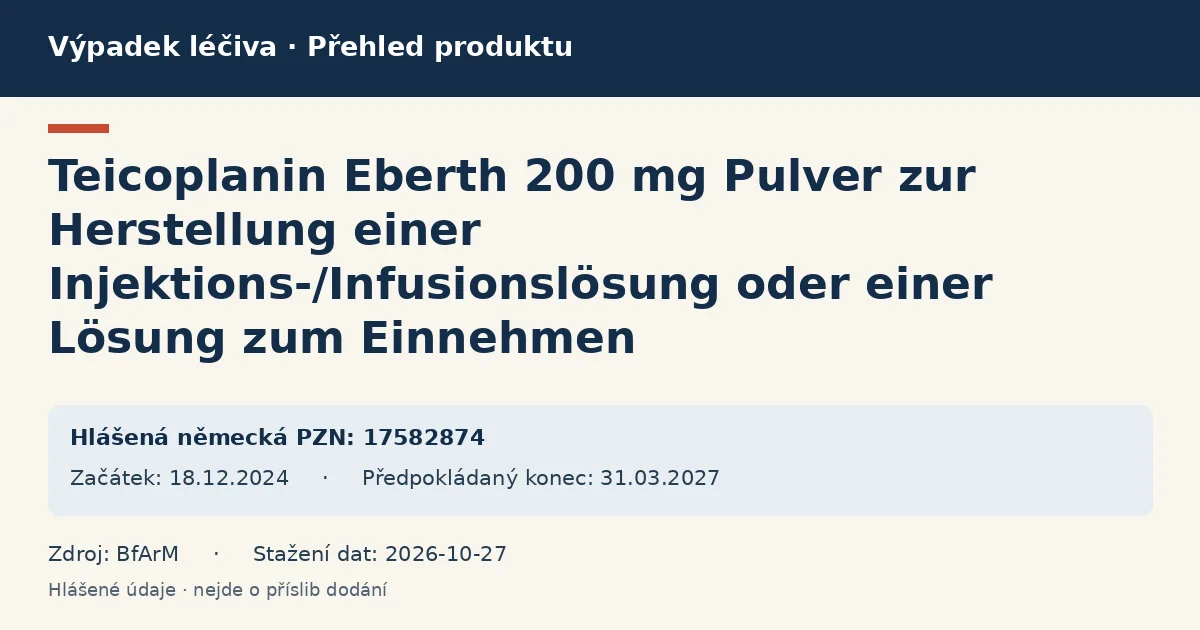 Teicoplanin Eberth 200 mg Pulver zur Herstellung einer Injektions-/Infusionslösung oder einer Lösung zum Einnehmen: přehled německého výpadku s hlášenými baleními a obdobím (BfArM) Teicoplanin Eberth 200 mg Pulver zur Herstellung einer Injektions-/Infusionslösung oder einer Lösung zum Einnehmen: přehled německého výpadku s hlášenými baleními a obdobím (BfArM)