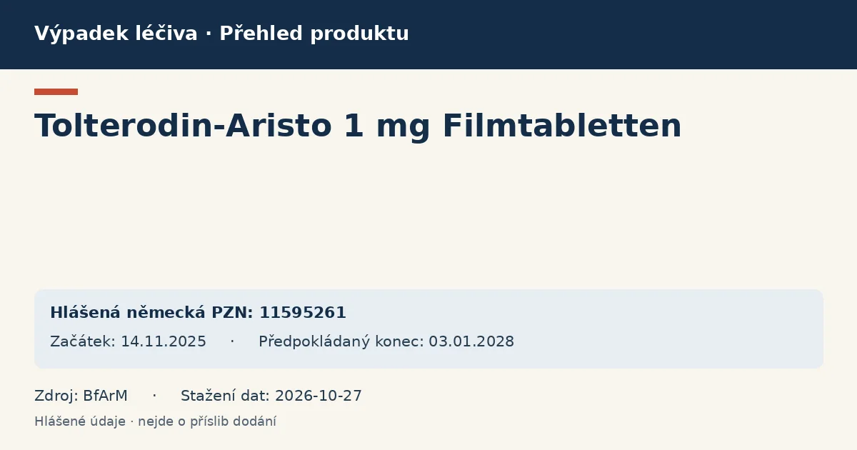 Tolterodin-Aristo 1 mg Filmtabletten: přehled německého výpadku s hlášenými baleními a obdobím (BfArM) Tolterodin-Aristo 1 mg Filmtabletten: přehled německého výpadku s hlášenými baleními a obdobím (BfArM)