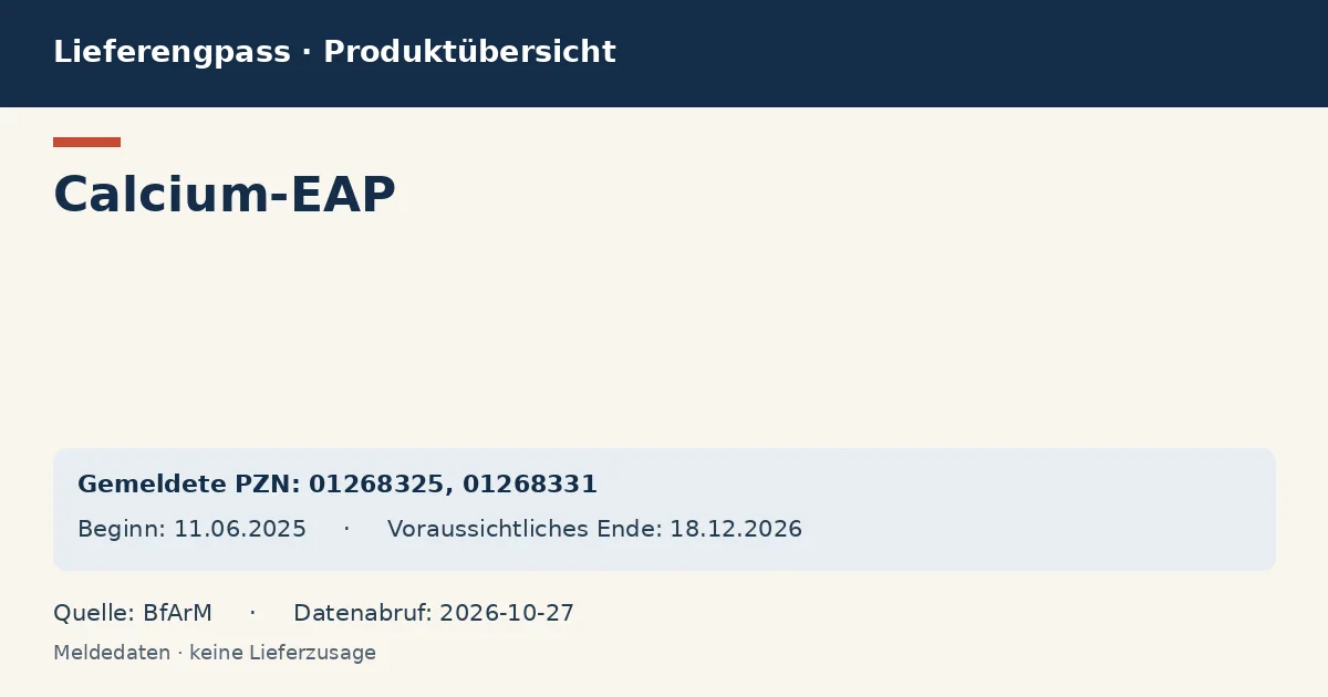 Calcium-EAP: Datenübersicht zum Lieferengpass mit gemeldeten Packungen und Zeitraum (BfArM) Calcium-EAP: Datenübersicht zum Lieferengpass mit gemeldeten Packungen und Zeitraum (BfArM)