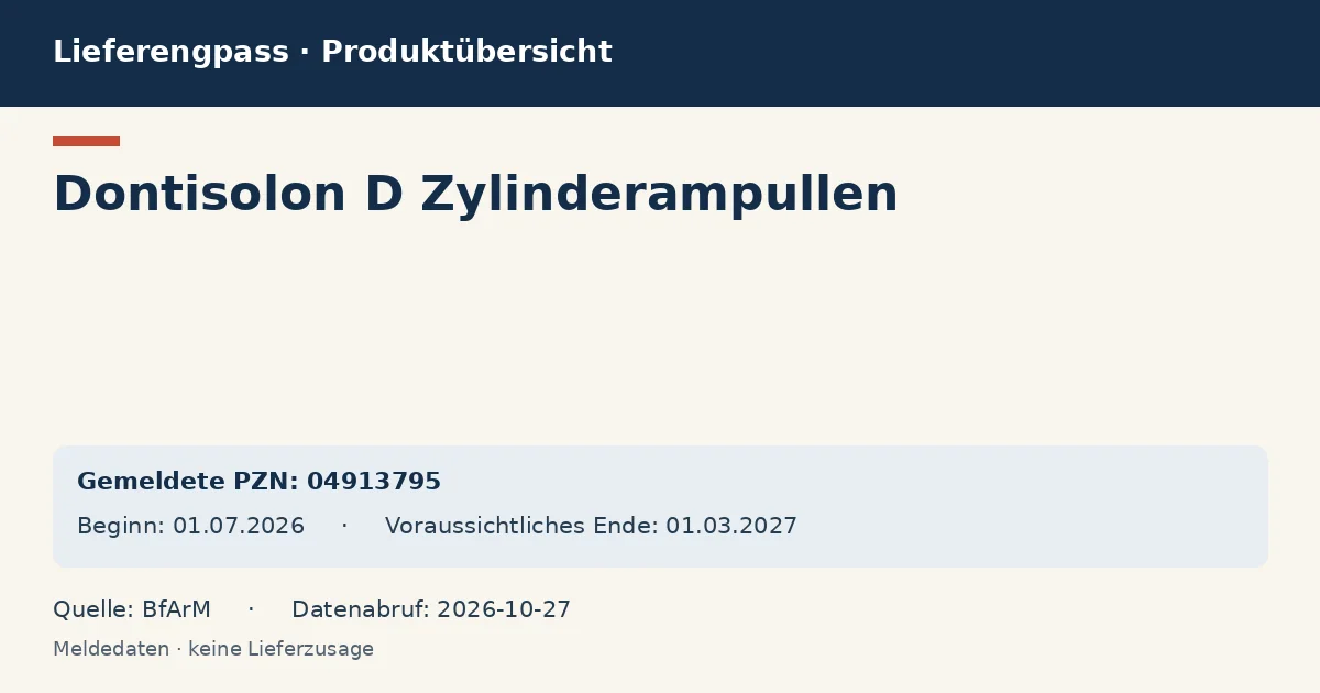 Dontisolon D Zylinderampullen: Datenübersicht zum Lieferengpass mit gemeldeten Packungen und Zeitraum (BfArM) Dontisolon D Zylinderampullen: Datenübersicht zum Lieferengpass mit gemeldeten Packungen und Zeitraum (BfArM)