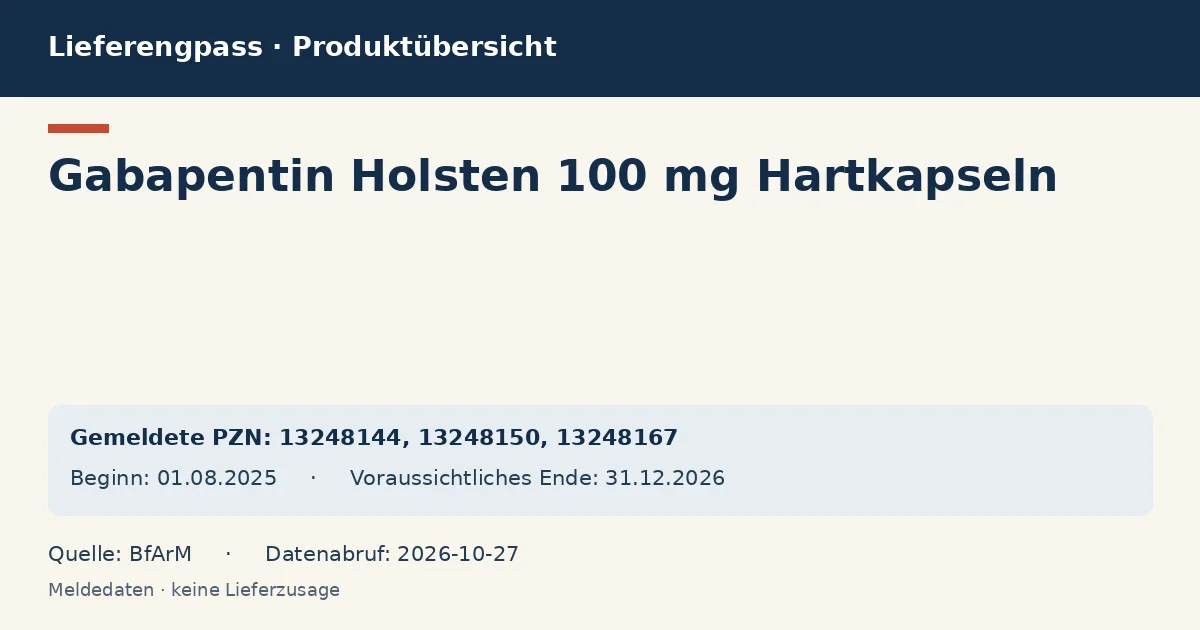 Gabapentin Holsten 100 mg Hartkapseln: Datenübersicht zum Lieferengpass mit gemeldeten Packungen und Zeitraum (BfArM) Gabapentin Holsten 100 mg Hartkapseln: Datenübersicht zum Lieferengpass mit gemeldeten Packungen und Zeitraum (BfArM)