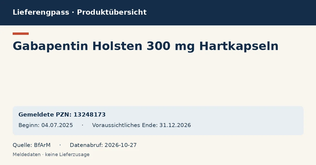 Gabapentin Holsten 300 mg Hartkapseln: Datenübersicht zum Lieferengpass mit gemeldeten Packungen und Zeitraum (BfArM) Gabapentin Holsten 300 mg Hartkapseln: Datenübersicht zum Lieferengpass mit gemeldeten Packungen und Zeitraum (BfArM)