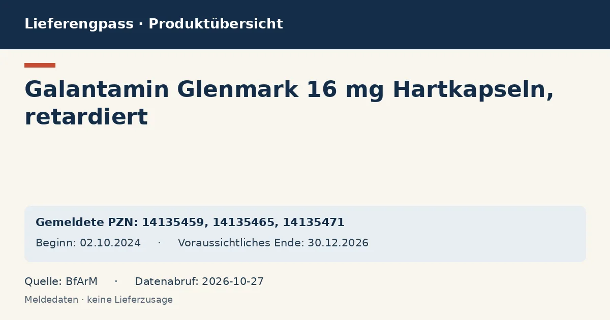 Galantamin Glenmark 16 mg Hartkapseln, retardiert: Datenübersicht zum Lieferengpass mit gemeldeten Packungen und Zeitraum (BfArM) Galantamin Glenmark 16 mg Hartkapseln, retardiert: Datenübersicht zum Lieferengpass mit gemeldeten Packungen und Zeitraum (BfArM)