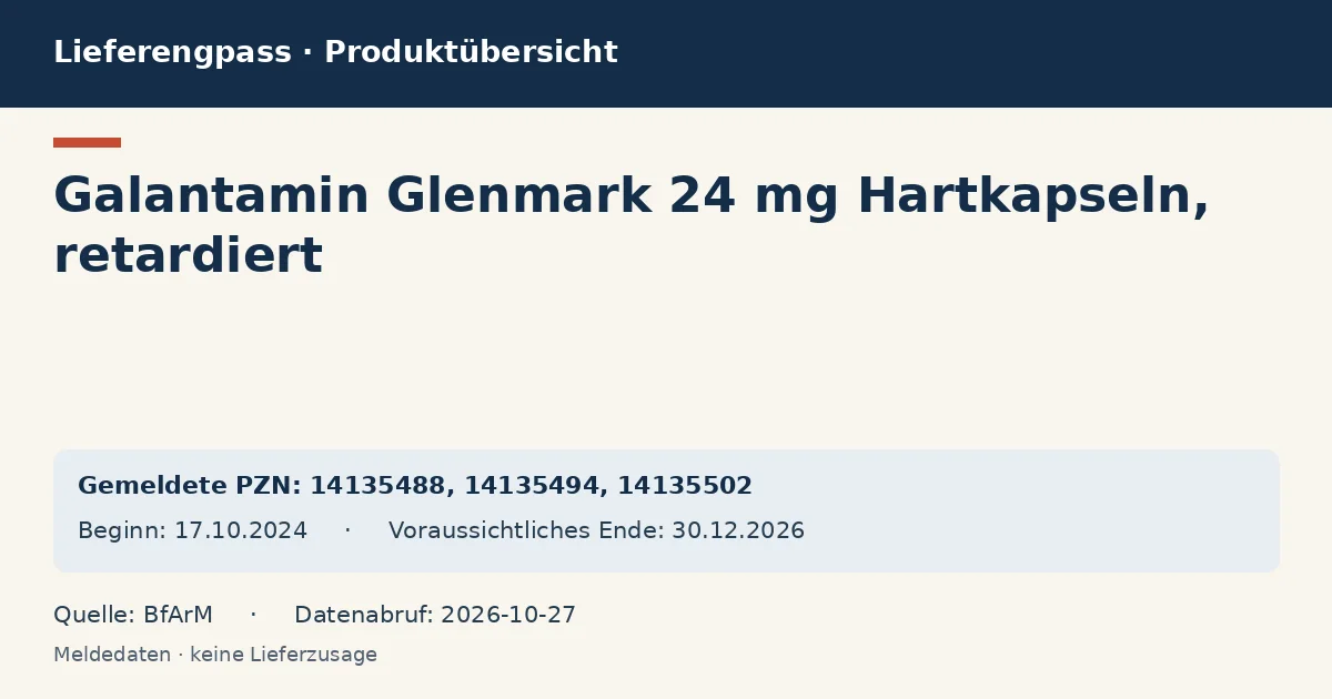 Galantamin Glenmark 24 mg Hartkapseln, retardiert: Datenübersicht zum Lieferengpass mit gemeldeten Packungen und Zeitraum (BfArM) Galantamin Glenmark 24 mg Hartkapseln, retardiert: Datenübersicht zum Lieferengpass mit gemeldeten Packungen und Zeitraum (BfArM)