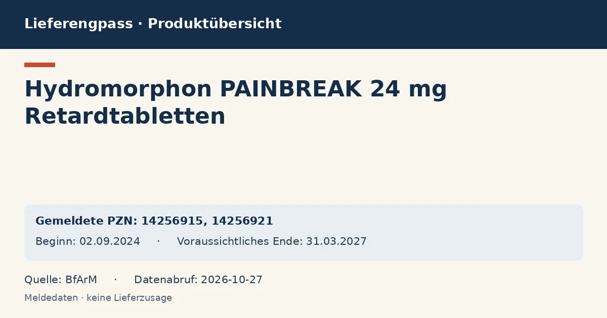 Hydromorphon PAINBREAK 24 mg Retardtabletten: Datenübersicht zum Lieferengpass mit gemeldeten Packungen und Zeitraum (BfArM) Hydromorphon PAINBREAK 24 mg Retardtabletten: Datenübersicht zum Lieferengpass mit gemeldeten Packungen und Zeitraum (BfArM)