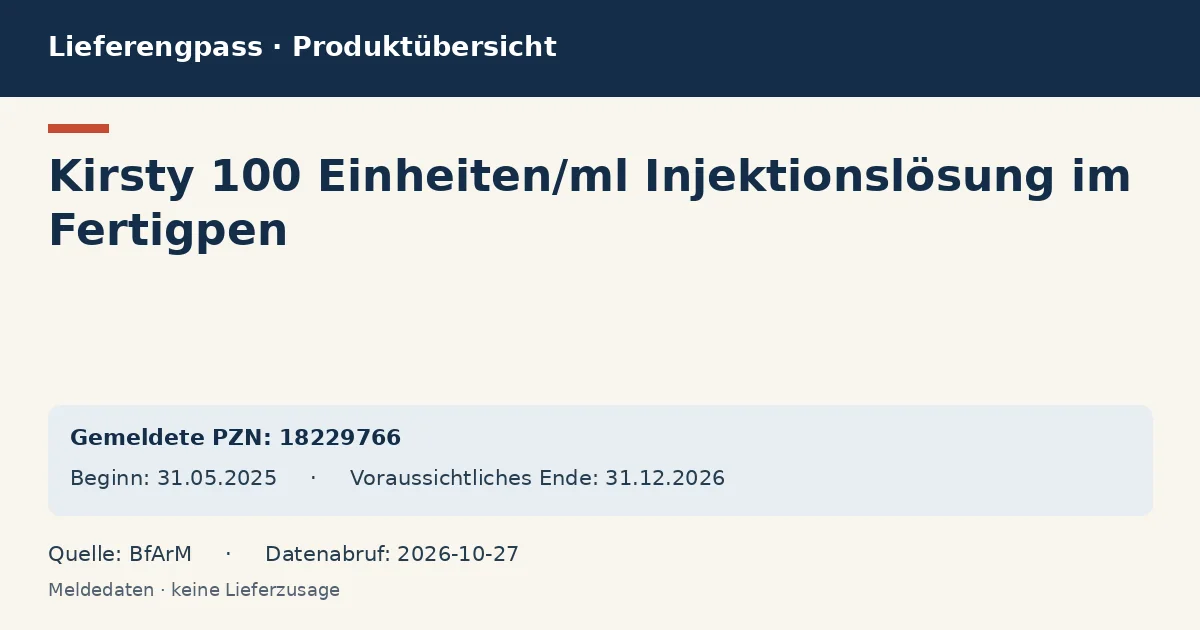 Kirsty 100 Einheiten/ml Injektionslösung im Fertigpen: Datenübersicht zum Lieferengpass mit gemeldeten Packungen und Zeitraum (BfArM) Kirsty 100 Einheiten/ml Injektionslösung im Fertigpen: Datenübersicht zum Lieferengpass mit gemeldeten Packungen und Zeitraum (BfArM)