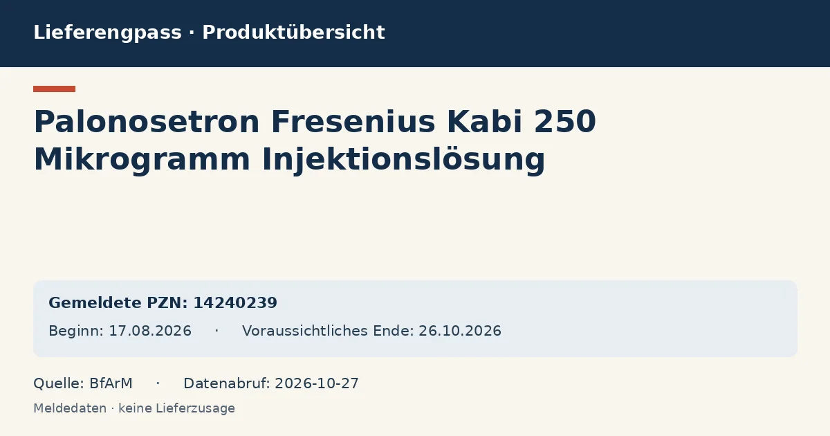Palonosetron Fresenius Kabi 250 Mikrogramm Injektionslösung: Datenübersicht zum Lieferengpass mit gemeldeten Packungen und Zeitraum (BfArM) Palonosetron Fresenius Kabi 250 Mikrogramm Injektionslösung: Datenübersicht zum Lieferengpass mit gemeldeten Packungen und Zeitraum (BfArM)
