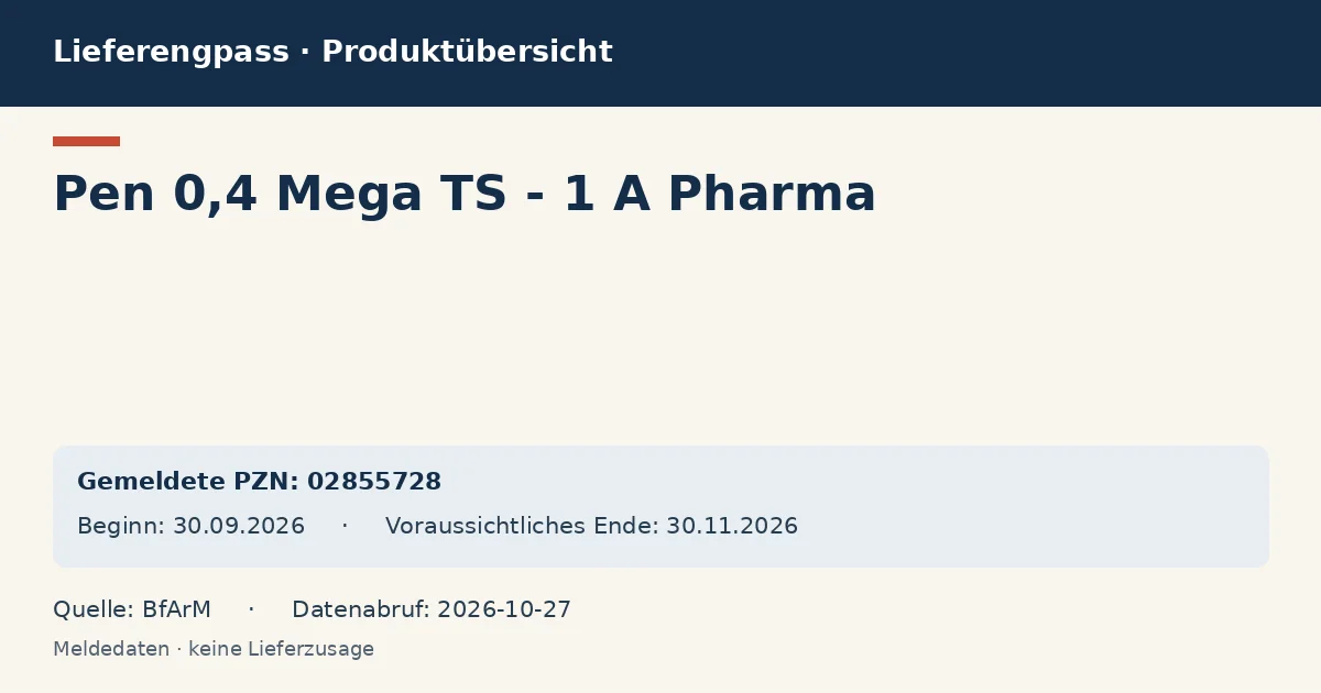 Pen 0,4 Mega TS - 1 A Pharma: Datenübersicht zum Lieferengpass mit gemeldeten Packungen und Zeitraum (BfArM) Pen 0,4 Mega TS - 1 A Pharma: Datenübersicht zum Lieferengpass mit gemeldeten Packungen und Zeitraum (BfArM)